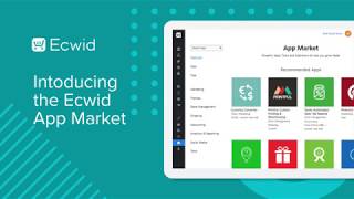 Introducing the Ecwid App Market [upl. by Rayle]