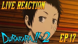 Durararax2 Ten Episode 5 Ep17 Live Reaction amp Review  Mikados Utopia [upl. by Herrod]