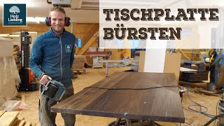 Esstisch Tischplatte bürsten  Holz strukturieren mit Bürstenschleifer  HolzLiebling DIY [upl. by Ennagrom]