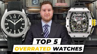 Top 5 Most OVERRATED amp OVERPRICED Watches You Should Avoid [upl. by Lizabeth]