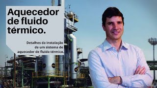 Aquecedores de Fluido Térmico [upl. by Hiram210]