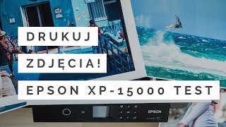 Drukuj zdjęcia Epson XP15000 recenzja [upl. by Daniell]