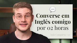 1 Hora Praticando sua Conversação no Inglês [upl. by Ellevel827]