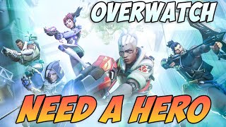 Overwatch need a hero [upl. by Roban853]