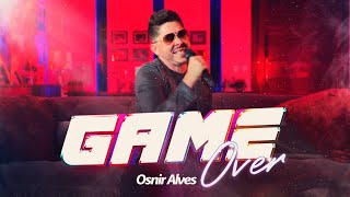 Osnir Alves  Game Over Clipe Oficial [upl. by Guzel977]