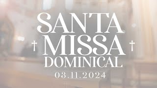 Santa Missa Dominical  031124  PadreManzottiOficial [upl. by Nador920]