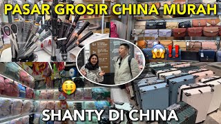 KUNJUNGI PASAR GROSIR CHINA PART 2  BARANG YANG PALING BANYAK DICARI DI CHINA UNTUK BERBISNIS ⁉️ [upl. by Richara299]