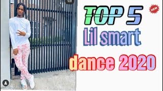 Lil smart latest dance TOP 5 [upl. by Attenohs]