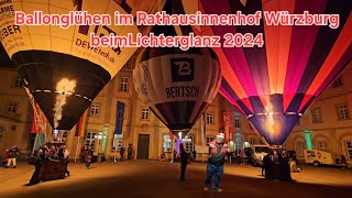 Ballonglühen im Rathausinnenhof Würzburg beimLichterglanz 2024 [upl. by Us]