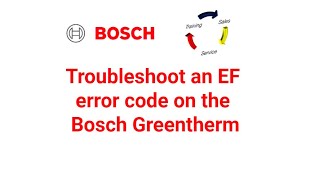 Troubleshoot an EF error code on the Bosch Greentherm [upl. by Bottali]