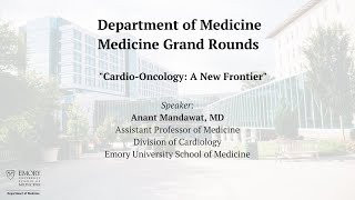 Medicine Grand Rounds quotCardioOncology A New Frontierquot 1312023 [upl. by Faxun]