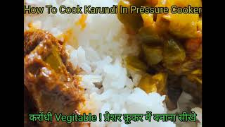 How to Cook Karondivegitable curryin Pressure Cooker  तरकारी बनाए बस चुटकियों मे vegitablecurry [upl. by Nauqal]