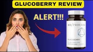 GLUCOBERRY  Glucoberry Review   NEW ALERT   Glucoberry Reviews  Blood Sugar Supplement [upl. by Scandura454]