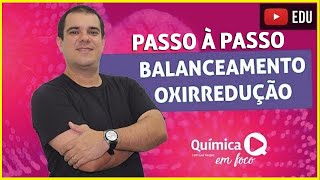 Balanceamento químico  Balanceamento por oxirredução  Balanceamento de equações  PASSO À PASSO [upl. by Agate196]