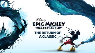 Disney Epic Mickey Rebrushed  Official Deep Dive The Return of a Classic [upl. by Accem]