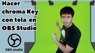 Cómo hacer un chroma key en OBS Studio con tela 🟩 [upl. by Mabel]