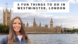 5 THINGS TO DO IN WESTMINSTER LONDON  Big Ben  Parliament  Food  Walks  Thames  Side Streets [upl. by Etterual]