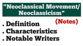 Neoclassical Movement or Neoclassicism  Notes  Literature [upl. by Drusy936]