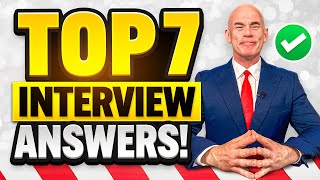 TOP 7 INTERVIEW QUESTIONS amp ANSWERS for EXPERIENCED and INEXPERIENCED CANDIDATES [upl. by Annam410]