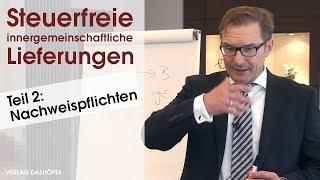 Steuerfreie innergemeinschaftliche Lieferungen Voraussetzungen und Nachweispflichten 22 [upl. by Cohen]