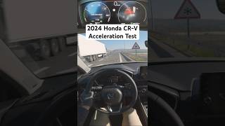 2024 HONDA CRV  Acceleration Test acceleration povdrive shorts [upl. by Nordgren]