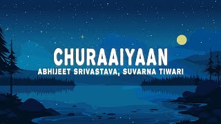 Abhijeet Srivastava  Churaaiyaan Lyrics ft Suvarna Tiwari amp Mudit Chaturvedi from Call Me Bae [upl. by Grados]