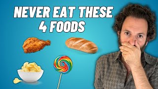 Why You NEED to Quit the Poor 4 Foods to be Healthy [upl. by Enelia]