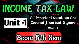 IMPORTANT QUESTIONS OF INCOME TAX LAW  BCOM 5TH SEM bcom importantquestions lastyear [upl. by Cynar]