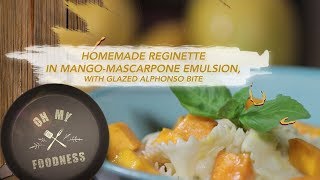 Reginette Pasta in MangoMascarpone emulsion  Oh My Foodness [upl. by Alvera191]