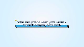 What can you do when your Tablet TB125FU display abnormal [upl. by Elleunamme256]