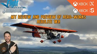 MSFS2020 AeroWorks Aerolite 103 Gameplay Review And Preview [upl. by Hanson]