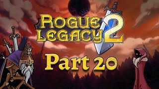 Rogue Legacy 2  PC Gameplay  Part 20 [upl. by Ecinrev]