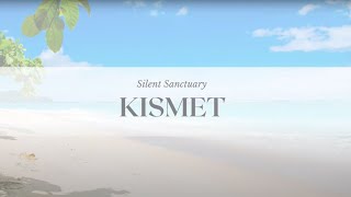 Silent Sanctuary  Kismet Official Audio [upl. by Carvey255]