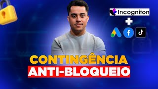 CONTINGENCIA ANTIBLOQUEIO PROFISSIONAL PARA FACEBOOK ADS  INCOGNITON I André Tiago [upl. by Borek141]