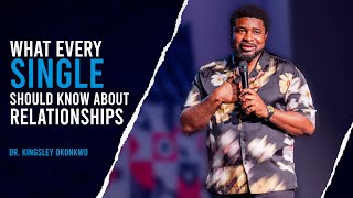 What Every Single Should Know About Relationships  Kingsley Okonkwo [upl. by Joane977]