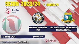 1 Liga Kobiet Enea Klub Siatkarski Piła  GKS Wieżyca 2011 Politechnika Gdańska Stężyca [upl. by Bonn]