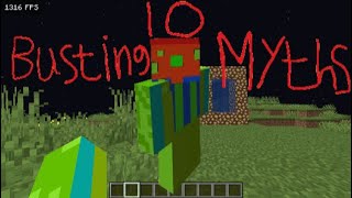 Busting 10 myths in minecraft [upl. by Ohnuj98]