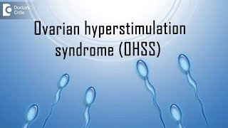 Ovarian Hyperstimulation Syndrome OHSS  Dr Vaishali Vinay Chaudhary of Cloudnine Hospitals [upl. by Adham]