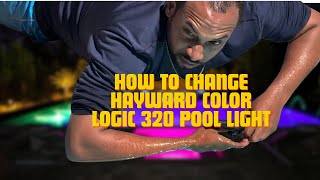 How to change Hayward ColorLogic 320 Pool Light [upl. by Emina]