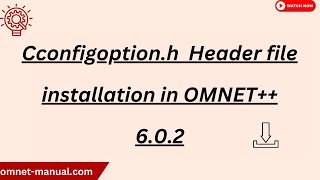 Cconfigoption h Header file installation in OMNET 6 0 2 [upl. by Avaria43]