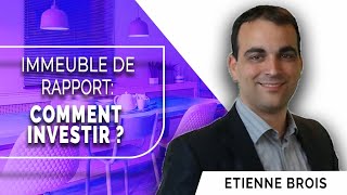 Comment investir dans un immeuble de rapport   Interview dEtienne Brois [upl. by Aicinod]