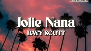 DAVY SCOTT  JOLIE NANA  LYRICS [upl. by Kacy638]