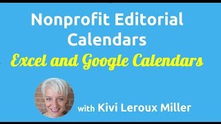 Editorial Calendar Basics for Nonprofits Excel and Google Calendars [upl. by Idden]