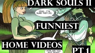 DARK SOULS II FUNNIEST HOME VIDEOS [upl. by Anthia]