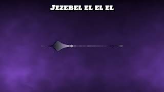 Jezebel Lyrics [upl. by Rebma584]