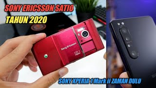 REVIEW SONY ERICSSON SATIO DI TAHUN 2020  DULU HP INI KAYA SONY XPERIA 1 ii CANGGIH BENER [upl. by Carlile]