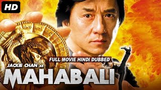 JACKIE CHAN AS MAHABALI  Hollywood Movie Hindi Dubbed  Hollywood Full Action Movie In Hindi Dubbed [upl. by Ardnasela]