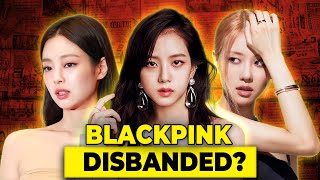 Is BLACKPINK Finally Disbanding [upl. by Derry]