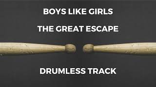 Boys Like Girls  The Great Escape drumless [upl. by Pry]