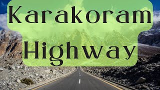 Karakoram Highway [upl. by Hbaruas]